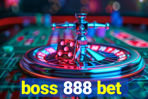 boss 888 bet